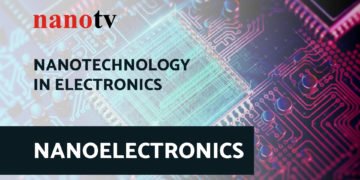 Nanotechnology in Electronics - NANOELECTRONICS | Nano Tv, Nano Digest